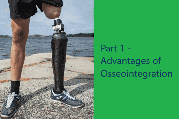 Part 1 Advantages of Osseointegration