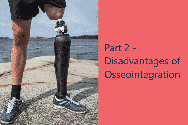 Part 2 Disadvantages of Osseointegration